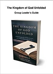 The Kingdom of God Unfolded Group Leader's Guide The Kingdom of God Unfolded Group Leader's Guide Cover Art